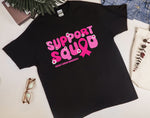 Support Squad Breast Cancer Awareness Shirt, Pink Ribbon Shirt for Warriors, Cancer Support Team Shirt