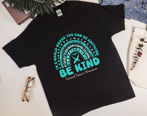 Rainbow Cervical Cancer Awareness Shirt, In A World Where You Can Be Anything Be Kind Shirt, Teal Ribbon Support Gift for Cervical Cancer Warrior