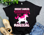 Breast Cancer Warriors Are Magical Shirt, Magical Unicorn Breast Cancer Awareness Shirt, Support Cancer Shirt