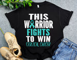 This Warrior Fights to Win Cervical Cancer Shirt, Teal Ribbon Support Gift for Cancer Fighters, Cervical Cancer Month Shirt