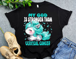 Cute Unicorn Cervical Cancer Awareness Shirt, My God is Stronger Than Cervical Cancer Shirt, Faith and Hope Shirt for Warriors