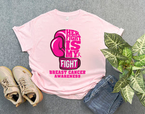 Boxing Glove Breast Cancer Support Shirt, Her Fight is My Fight Shirt, Pink Ribbon Gift for Breast Cancer Fighter