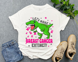 Breast Cancer Dinosaur Shirt, Let's Make Breast Cancer Extinct Shirt, Support Shirt for Cancer Survivor, T-rex Lover Gift