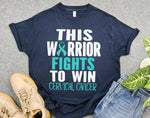 This Warrior Fights to Win Cervical Cancer Shirt, Teal Ribbon Support Gift for Cancer Fighters, Cervical Cancer Month Shirt