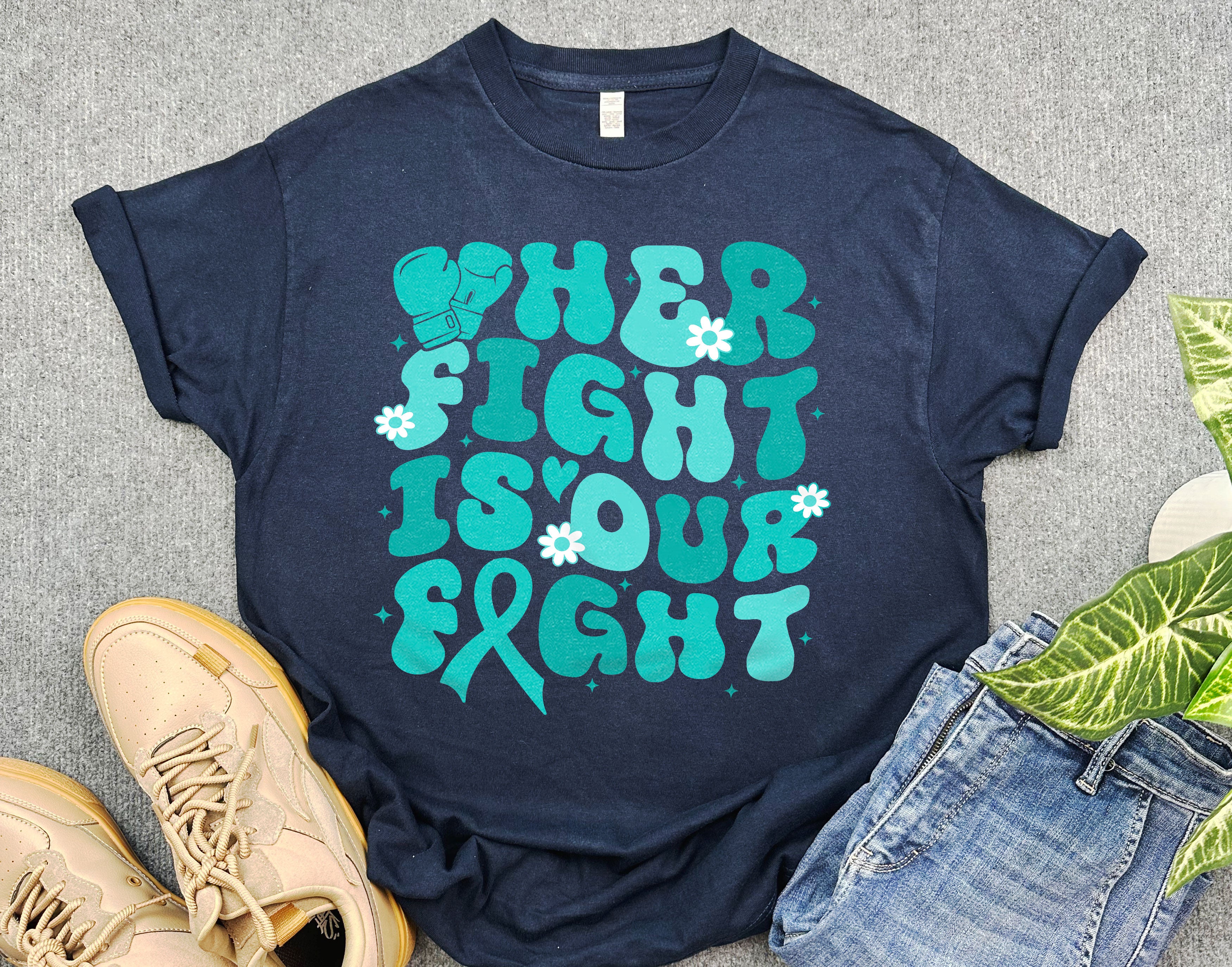 Her Fight Is Our Fight Cervical Cancer Awareness Shirt, Teal Ribbon Shirt, Support Cancer Fighters Gift, Cervical Cancer Support Team Shirt