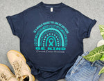 Rainbow Cervical Cancer Awareness Shirt, In A World Where You Can Be Anything Be Kind Shirt, Teal Ribbon Shirt, Cancer Survivor Gift